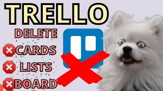 How to Delete Trello Cards, Lists and Boards: How to Delete a Board in Trello