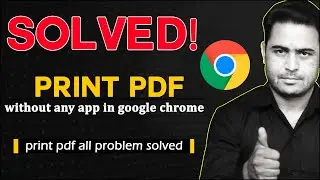 how to print pdf without any app in google chrome | print problem solve in google chrome