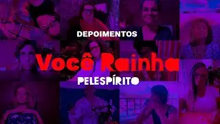 VOCÊ RAINHA: Depoimentos (na íntegra)  | Zélia Duncan #Pelespírito