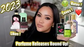 2023 PERFUME RELEASES WRAP UP | LOVES ❤️ LIKES 😊AND HATES 💔 | 25+ 2023 FRAGRANCE RELEASES REVIEWS!