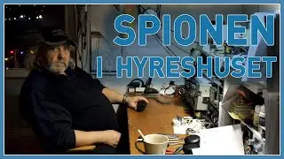 Spionen i hyreshuset – kan rädda Sverige