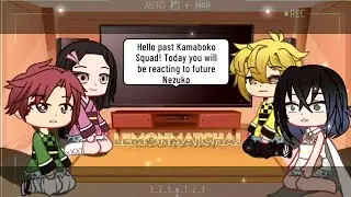 Past Kamaboko Squad Reacts To Nezuko ||Demon Slayer + Gacha Club|| [Read Desc] - 🍋🍵