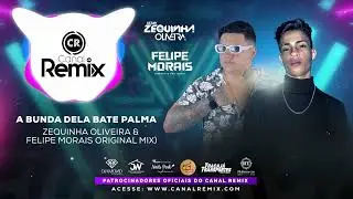 A BUNDA DELA BATE PALMA (Zequinha Oliveira & Felipe Morais) Original Mix