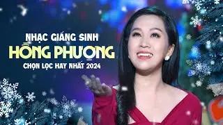 Liên khúc NHẠC GIÁNG SINH HỒNG PHƯỢNG Chọn Lọc Hay Nhất 2024 - Nhạc Noel HỒNG PHƯỢNG Mới Nhất