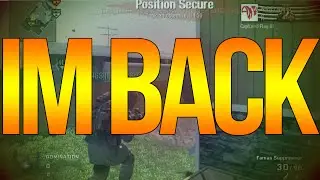 IM BACK - Call Of Duty Black Ops