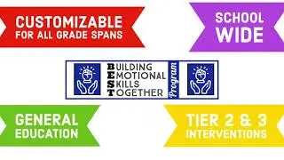 Building Emotional Skills Together (BEST) Program for Special Education Site-Based Rooms & Beyond