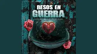 Besos En Guerra