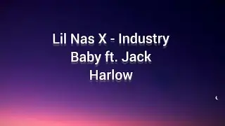Lil Nas X - Industry baby (Lyrics) ft.  Jack Harlow