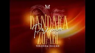 PRÊMIO DANDARA ZUMBI 3ª EDIÇÃO 🎉