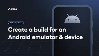 How to create and run a cloud build for Android | EAS Tutorial