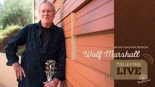 TrueFire Live: Wolf Marshall - Unboxed Jazz Improv