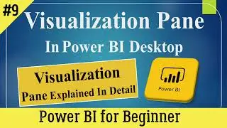 Visualization pane in Power BI desktop/ Power BI for Beginner.