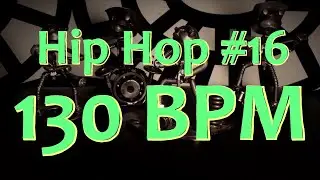 130 BPM - Hip Hop #16 - 4/4 Drum Beat - Drum Track