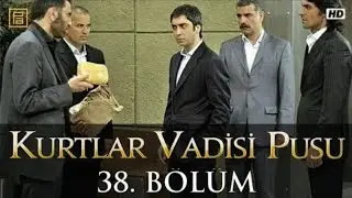 Kurtlar Vadisi Pusu 38.Bölüm (1080p)