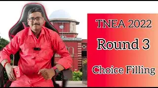 TNEA 2022 | Round 3 Choice Filling | GOWTHAMRAJ CEG