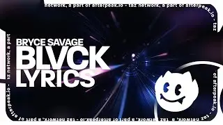 Bryce Savage - Blvck (Lyrics)