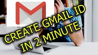 How to create Gmail id in two minutes / make Email id Email id kaise banaye sirf  two 2 minute me|