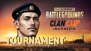 THE KANTALS x CINGCIRIPIT ON PUBG CLAN CUP INDONESIA. OTW SOUTH EAST ASIA!