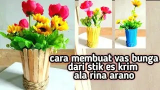 Step by step membuat vas bunga ala rina arano yang cantik dari stik es krim