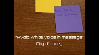 “Avoid white voice in message” - City of Lacey, WA