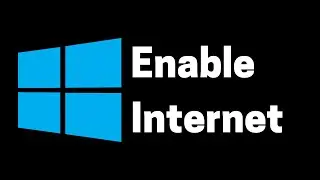 How to Enable Internet Connection on Windows 10