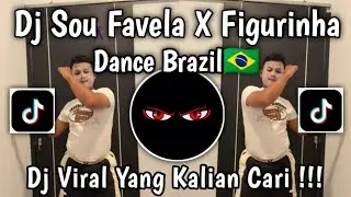 DJ SOU FAVELA X FIGURINHA TREND DANCE BRAZIL 🇧🇷 VIRAL TIKTOK TERBARU 2026 YANG KALIAN CARI !!