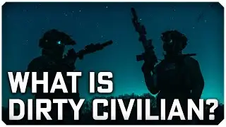 What is Dirty Civilian?