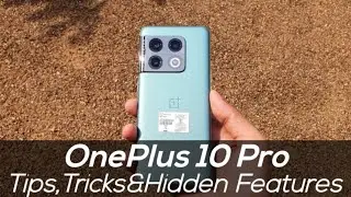 OnePlus 10 Pro Tips,Tricks and Hidden Features