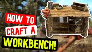 How To Craft A Workbench! | Tips And Tricks | 7 Days To Die