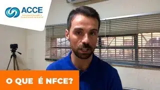O que é NFCE? Assista esse vídeo e Descubra! | ACCE Contabilidade
