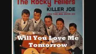 The Rocky Fellers 21/33 - Will You Love Me Tomorrow