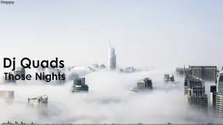 Dj Quads - Those Nights