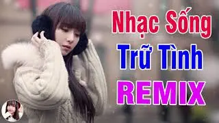 Nhạc Sống Remix - LK Nhạc Sống Remix Hay Mê Mẩn 2019 - Tuyển Chọn Nhạc SốngTrữ Tình Mới Nhất 2019