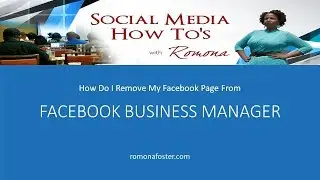 How Do I Remove My Facebook Page from Facebook Business Manager? [Step-by-step Facebook Tutorial]