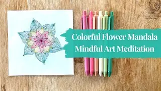 How to Draw a Colorful Flower Mandala Art | Creative Meditation | Mindful Art | Unwindle