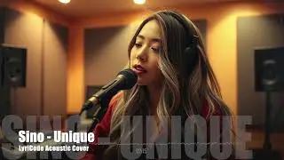 Sino - Unique (Acoustic Cover)
