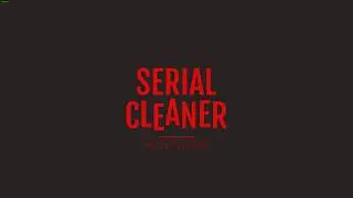 #3 Serial Cleaner - Powrót sprzątacza!!