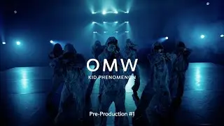 KID PHENOMENON | OMW - from Pre-Production