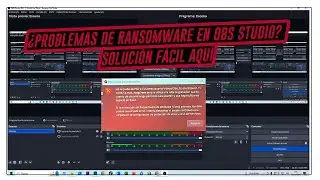 Guía Definitiva para Resolver el Problema de Ransomware en OBS Studio
