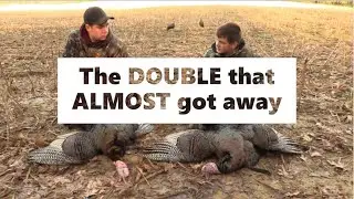 The DOUBLE that ALMOST got away  |  Spring Turkey Hunt