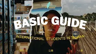 Basic Guide : Newly Arrived International Students in Taiwan