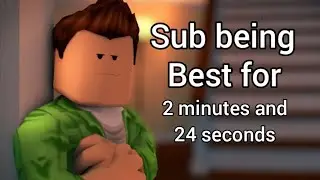 Sub Being Best For 2 Minutes And 24 Seconds (Compilation from Pals animation's)