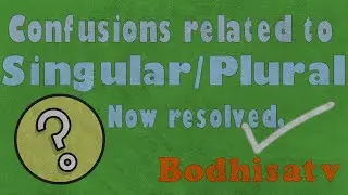 Singular, plural|| How plural are made|| confusion with singular, plural|| Rules for Singular,Plural