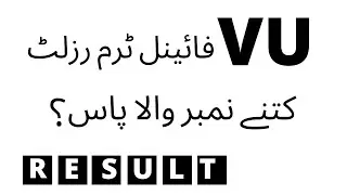 VU final term result date spring 2021 |Marking criteria | Passing marks