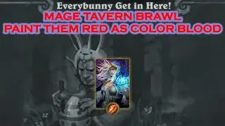 Mage Everybunny Get In Here Tavern Brawl (Into The Emerald Dream)