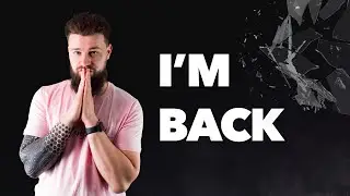I'M BACK. Now What?