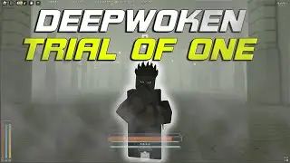 Deepwoken (Trial of One)