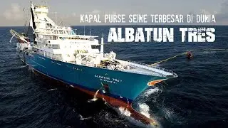 The World's Largest Purse Seine Ship - ALBATUN TRES