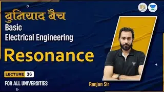 Lec#36  Resonance | BEE | बुनियाद बैच | For All Branches | Ranjan Sir