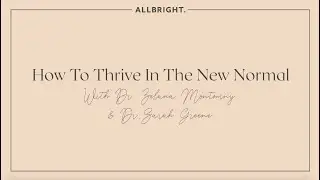 An Expert Discussion On Preparing to Thrive In The New Normal | AllBright